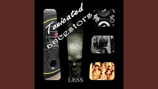 Toxicated Ancestors