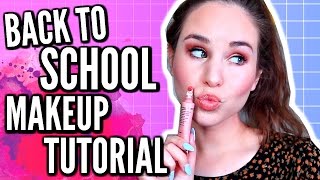 Back To School: High School Makeup Tutorial 2016-2017