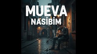 Mueva - Nasibim (Sıcacık Yeni Şarkı) Resimi