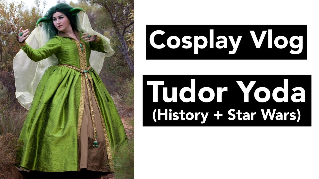 Cosplay Vlog: Tudor Yoda (Star Wars/ history mashup)
