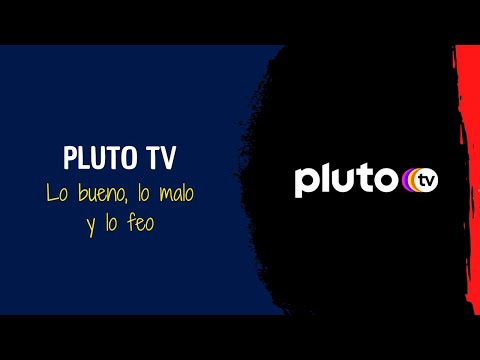 PLUTO TV: The Good, the Bad and the Ugly