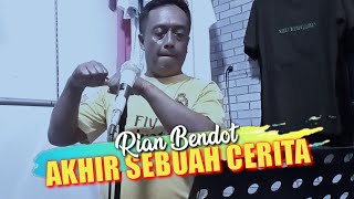 Akhir Sebuah Cerita - Rian Bendot ( Official Music Video ) Terpopuler lagu dangdut saat ini..!!