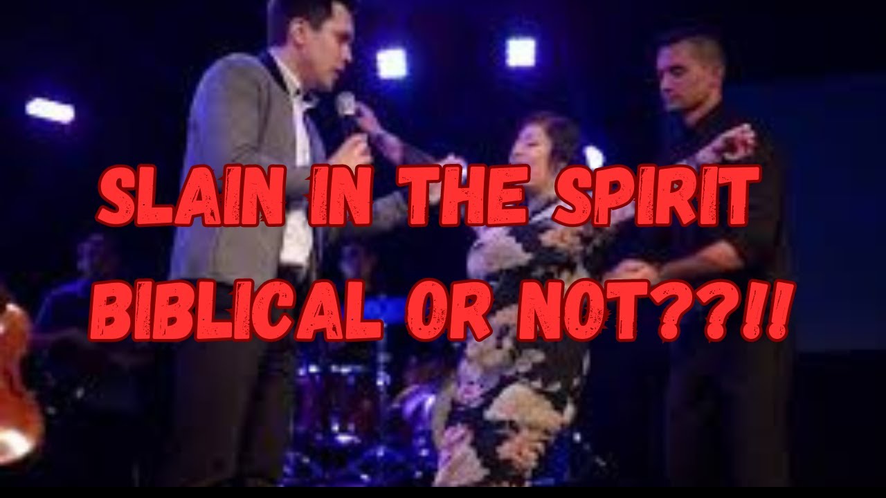 Is Slain in the Spirit Biblical? - YouTube