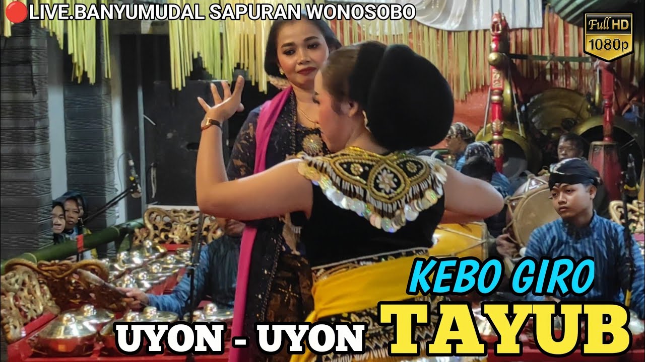 UYON UYON TAYUB SOLO TERBARU 2025🔴LIVE BANYUMUDAL SAPURAN WONOSOBO
