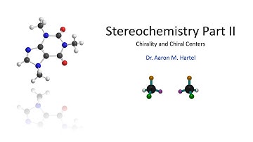Organic Chemistry - Stereochemistry of Chirality and Chiral Centers