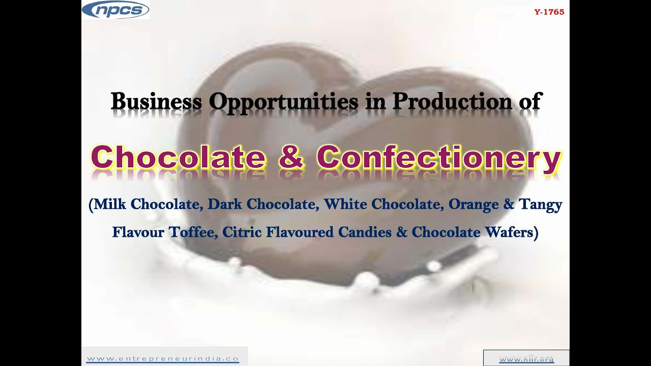 Business Opportunities in Production of Chocolate and Confectionery