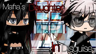 🤭🥀 Mafias Daughter In Disguise 💔🥀 | Glmm | Gacha Life Mini Movie