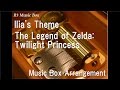 Ilias themethe legend of zelda twilight princess music box