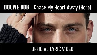 Douwe Bob - Chase My Heart Away (Hero) - Official lyric video