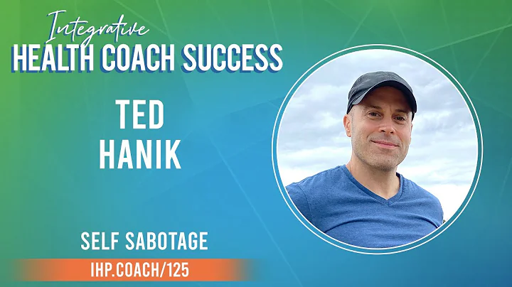 Self Sabotage with Ted Hanik