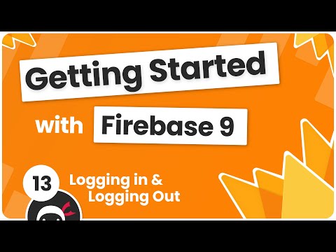 Getting Started with Firebase 9 #13 - Logging In & Out