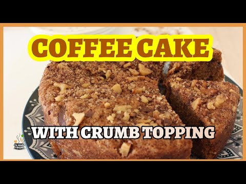 Coffee Cake with Crumb Topping | Eggless Coffee Cake | How to make Delicious Coffee Cake