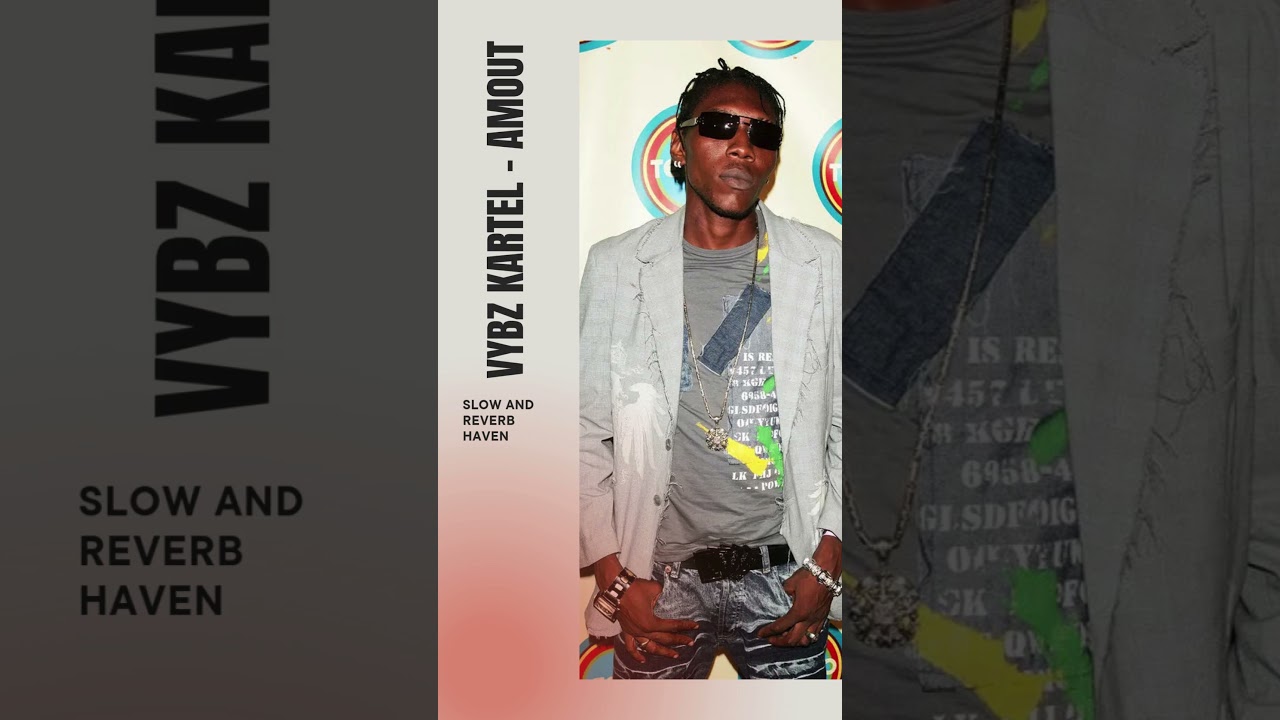 Vybz Kartel - Amout | Slow and Reverb | Relaxing Remix | 4K | HD