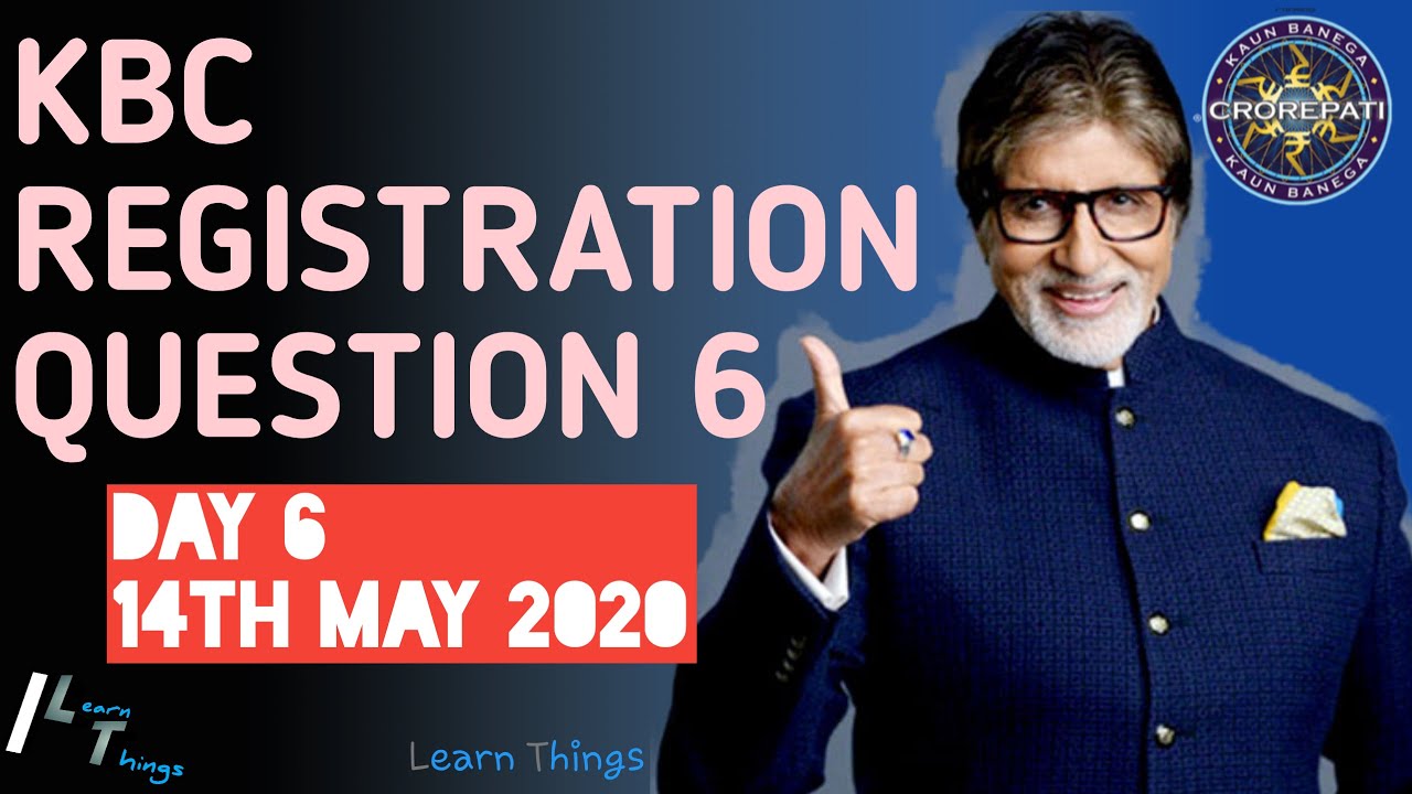 KBC 14th May Question with Answer🤑💰| KBC Registration Question Day 6(2020) | KBC 6th Question ka Ans