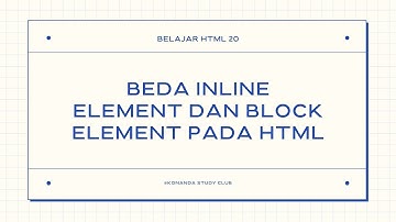 Block Element dan Inline Element pada HTML | Belajar HTML 20