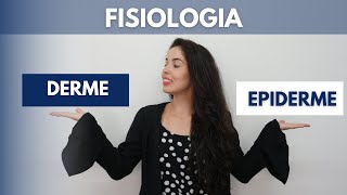 EPIDERME E DERME | Introdução a fisiologia: Quais são as camadas da pele ?!