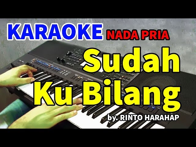 SUDAH KU BILANG - Rinto Harahap | KARAOKE HD class=