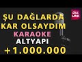 ŞU DAĞLARDA KAR OLSAYDIM Bağlama Karaoke Akustik Türküler (Do Karar)