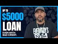 Get a loan even with  bad credit  5000 loan review