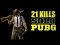 SOLO GAME PUBG | 21 KILLS ПУБГ WTF