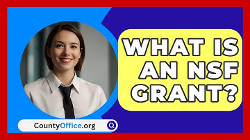 What Is an NSF Grant? - CountyOffice.org