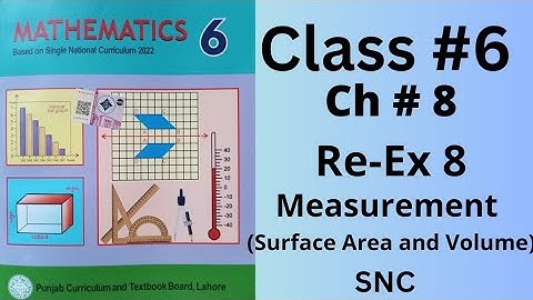 Class 6th, Ch no 8, Review  Ex 8(Complete ), measurement ( Surface area & Volume ), SNC, PTB.
