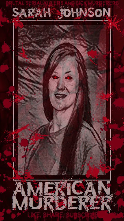Sarah Johnson, American Murderer