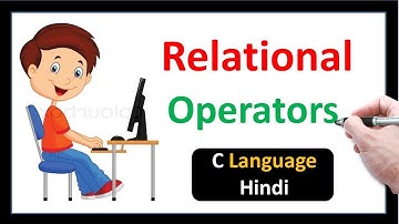 Relational Operators in C Language - Hindi