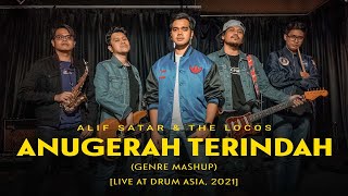 Alif Satar & The Locos [Anugerah Terindah (Genre Mashup) Live at Drum Asia, 2021]