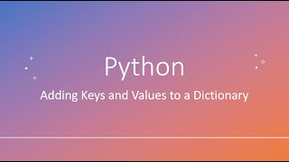 Python: Adding Keys and Values to a Dictionary