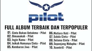 PILOT FULL ALBUM TERBAIK DAN TERPOPULER