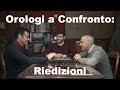 Orologi a Confronto: Riedizioni