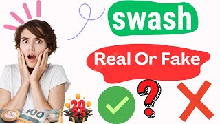 Swash App Real Or Fake Swash App Review Swash App Real Hai Ya Fake