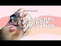 Classic nail powder application  sistaco tutorial using vegan crueltyfree and toxinfree powder