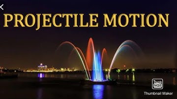 Projectile Motion ,Motion in a Plane Class 11 Chapter 4