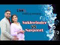 Live wedding ceremony sukhwinder singh weds navpreet kaur ak film production  nsr 8968446966