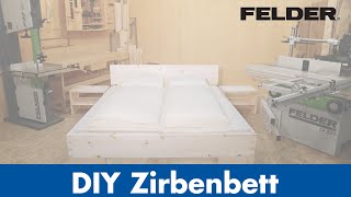 DIY Tiroler Zirbenbett produziert mit der Kombimaschine CF 531 von Felder® | Felder Group