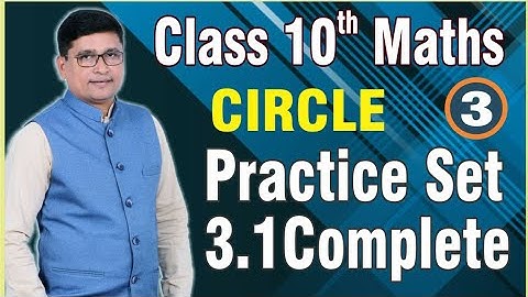 Circle Part 3 | Practice Set 3.1 | Class 10th SSC Maths II | Maharashtra Board | P N Sir