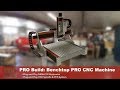 PRO Build Series: Assembling the Benchtop PRO CNC Router from CNC Router Parts