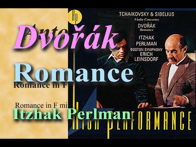 Dvorak - Romance pour violon et orch : I.Perlman / Orch Symph Boston / E.Leinsdorf