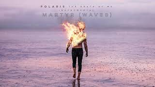 Polaris - Martyr (Waves) Instrumental (Official Audio Stream)