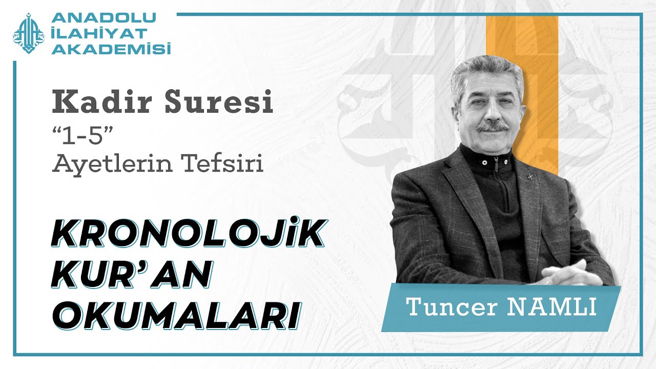 Tuncer NAMLI | Kadir Suresi (1-5) Ayetlerin Tefsiri