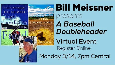 Bill Meissner presents a Baseball Doubleheader