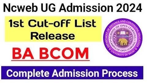 Ncweb Ug Admission First Cutoff List Release 2024 | Ncweb UG 1st Cut-off List 2024 | Ncweb Admission