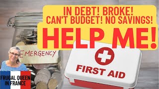 In Debt! Broke! Can't Budget! No Savings! Help me! #costoflivingcrisis #budget #frugalliving