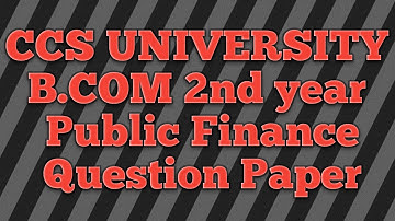 CCS University b.com 2nd year public finance examination question paper 2017