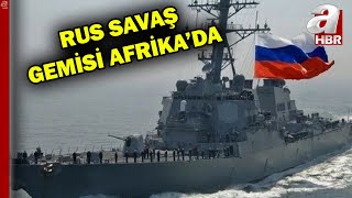 Rus savaş gemisi Eritre'de! Rusya'dan Afrika adımı... | A Haber