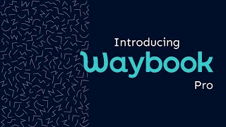 Introducing Waybook Pro