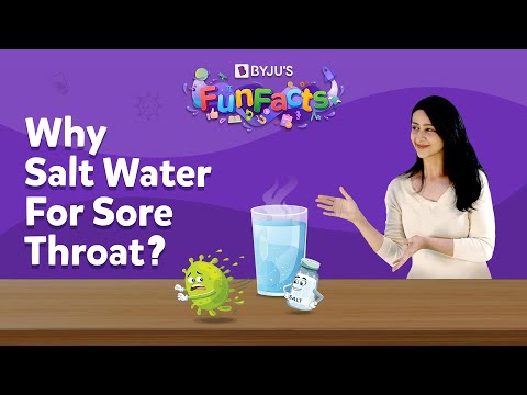 Is Gargling With Salt Water A Remedy For Sore Throat? | BYJU'S Fun Facts