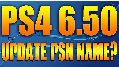 PS4 6.50 UPDATE DETAILS - PS4 BETA PSN NAME CHANGES